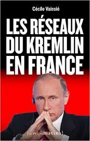 « КРЕМЛІВСЬКІ МЕРЕЖІ У ФРАНЦІЇ » Сисілії Весіє